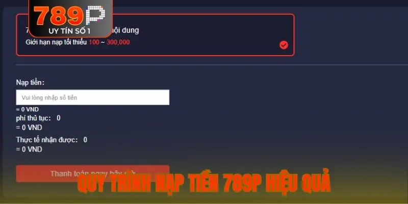 Quy trình nạp tiền 789P hiệu quả