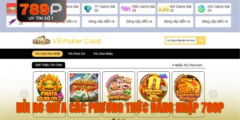Rủi ro giữa các phương thức đăng nhập 789P