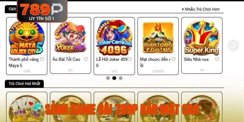 Sảnh game bài 789P bảo mật cao