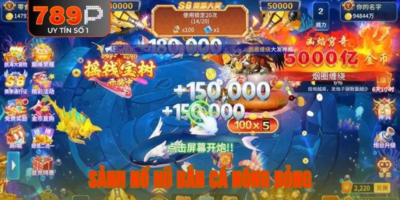 Sảnh nổ hũ bắn cá nóng bỏng