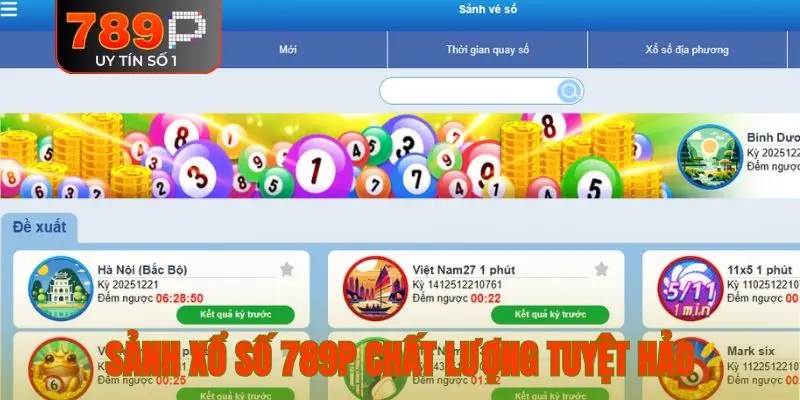 Sảnh xổ số 789P chất lượng tuyệt hảo