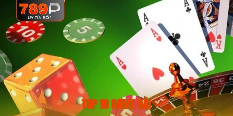 top 10 game bài